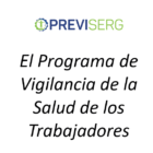 El Programa de Vigilancia de la Salud de los Trabajadores
